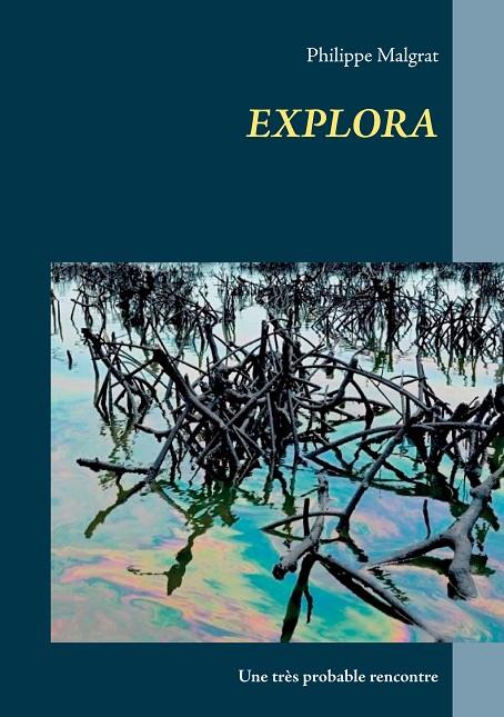 EXPLORA | 9782322203642 | MALGRAT, PHILIPPE