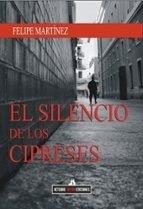 SILENCIO DE LOS CIPRESES, EL | 9791399103755 | MARTINEZ, FELIPE