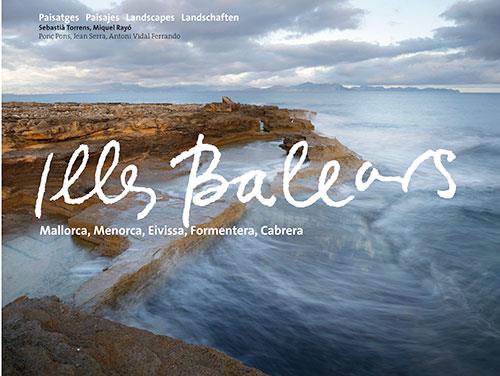ILLES BALEARS, PAISATGES | 9788484785477 | TORRENS RAMIS, SEBASTIÀ