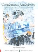 TECENDO TRAMAS, FIANDO FICCIÓNS. NARRATIVA INGLESA DE AUTORÍA FEMENINA (1621- 1688) | 9788481582161 | FIGUEROA DORREGO, JORGE
