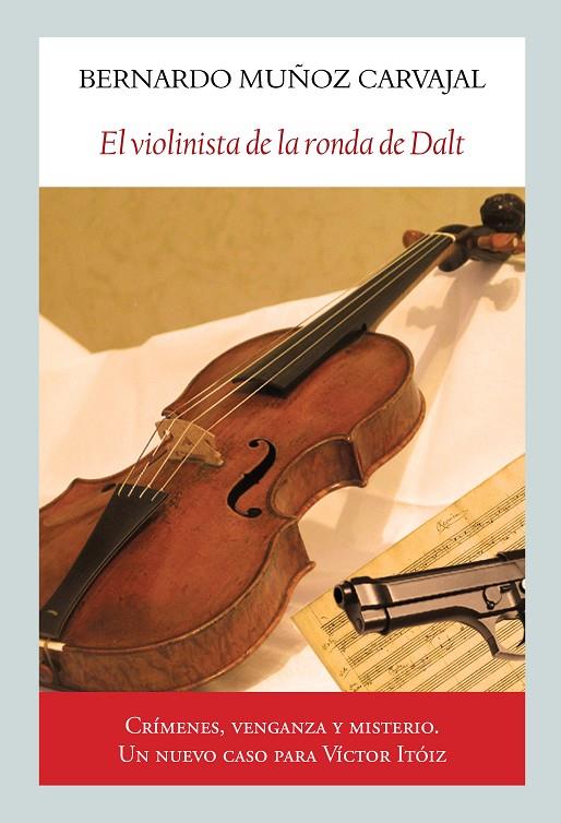 VIOLINISTA DE LA RONDA DE DALT, EL | 9788412454529 | MUÑOZ CARVAJAL, BERNARDO