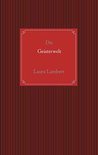 DIE GEISTERWELT | 9783750403291 | LAMBERT, LAURA