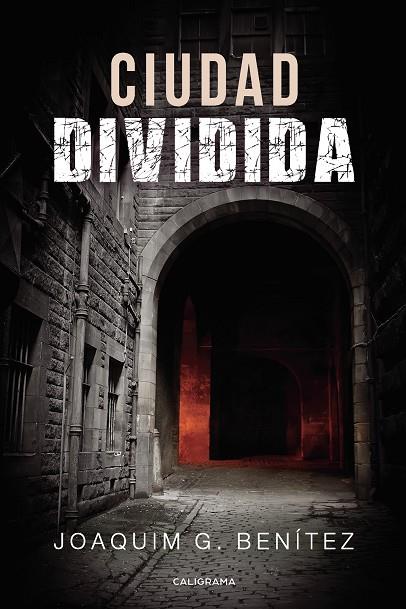 CIUDAD DIVIDIDA | 9788417587994 | BENÍTEZ, JOAQUIM G.