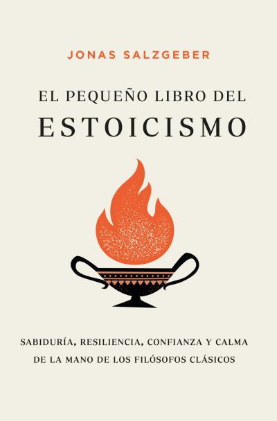PEQUEÑO LIBRO DEL ESTOCISMO, EL | 9788419130549 | SALZGEBER, JONAS
