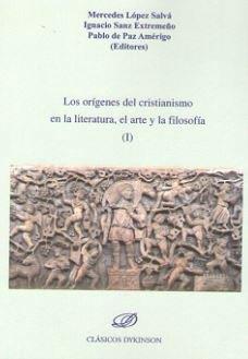 ORÍGENES DEL CRISTIANISMO EN LA LITERATURA, EL ARTE Y LA FILOSOFÍA, LOS | 9788491480242 | LÓPEZ SALVÁ, MERCEDES