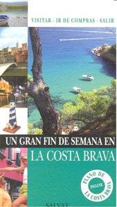 COSTA BRAVA, LA : UN GRAN FIN DE SEMANA [2008] | 9788421680926 | SALVAT