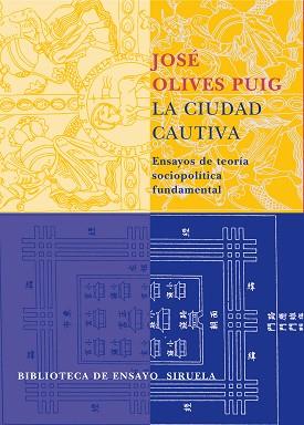 CIUDAD CAUTIVA, LA | 9788478449378 | OLIVES, JOSE