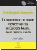 PRODUCCIÓN DE LOS SONIDOS VOCÁLICOS INGLESES EN EDUCACIÓN INFANTIL, LA | 9788416996483 | HERNÁNDEZ BARRIOPEDRO, MARIO