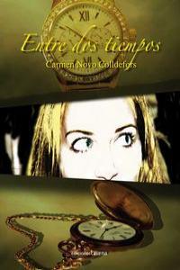 ENTRE DOS TIEMPOS | 9788415681878 | NOVO COLLDEFORS, CARMEN