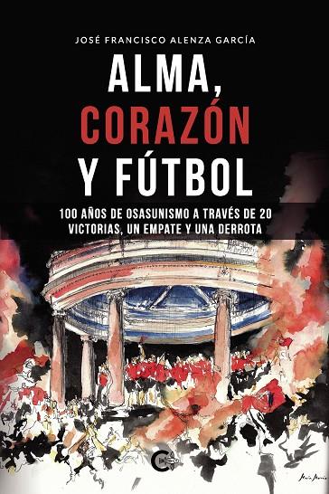 ALMA, CORAZÓN Y FÚTBOL | 9788418608957 | ALENZA GARCÍA, JOSÉ FRANCISCO