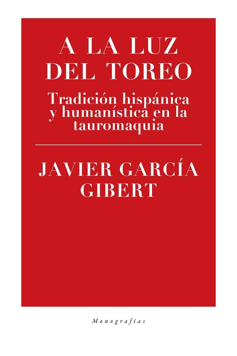 A LA LUZ DEL TOREO | 9788417408039 | GARCIA GIBERT, JAVIER