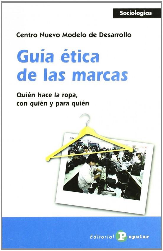 GUÍA ÉTICA DE LAS MARCAS | 9788478843725 | CENTRO NUEVO MODELO DE DESARROLLO