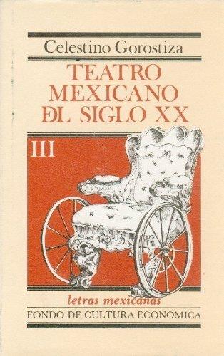 TEATRO MEXICANO DEL SIGLO XX, III | 9789681603915 | GOROSTIZA, CELESTINO