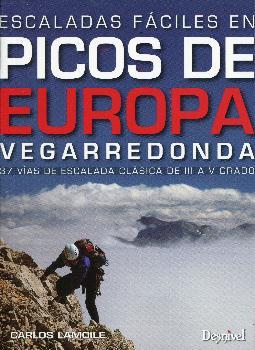 ESCALADAS FACILES EN PICOS DE EUROPA. VEGARREDONDA | 9788498293357 | LAMOILE, CARLOS