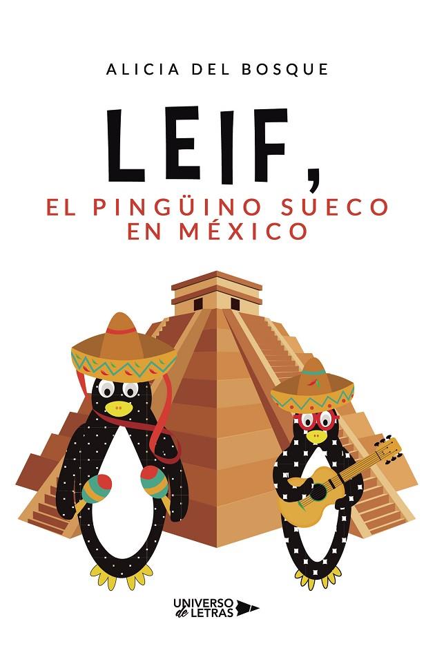 LEIF, EL PINGÜINO SUECO EN MÉXICO | 9788418675683 | DEL BOSQUE, ALICIA