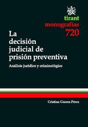 DECISIÓN JUDICIAL DE PRISIÓN PREVENTIVA, LA | 9788499850085 | GUERRA PÉREZ, CRISTINA