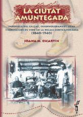 CIUTAT AMUNTEGADA, LA | 9788489067981 | ESCARTÍN BISBAL, JOANA-MARIA