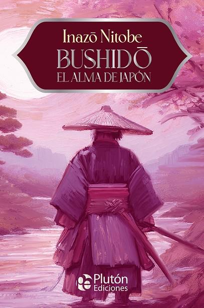 BUSHIDO, EL ALMA DE JAPÓN | 9788410233782 | NITOBE, INAZO