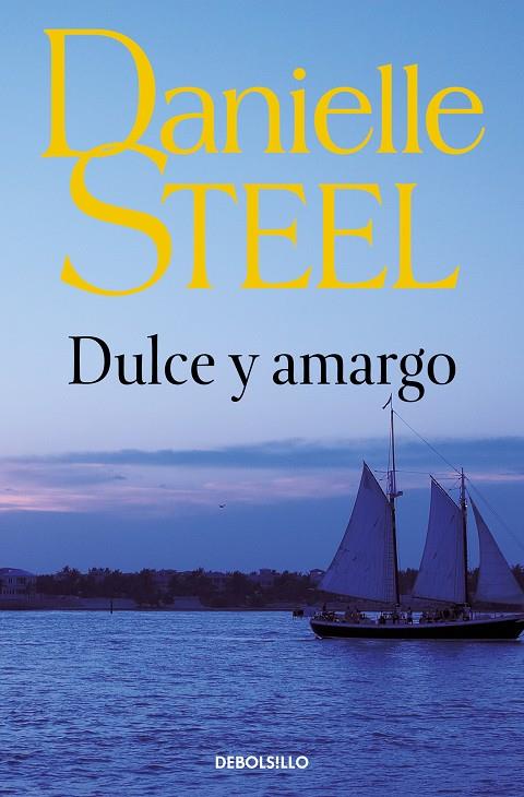 DULCE Y AMARGO | 9788497932882 | STEEL, DANIELLE