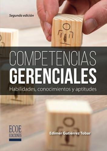 COMPETENCIAS GERENCIALES | 9789587713527 | GUTIÉRREZ TOBAR, EDIMER