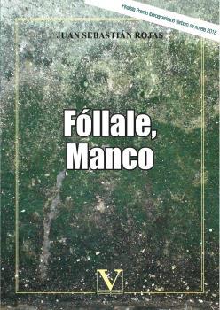 FÓLLALE, MANCO | 9788490748015 | ROJAS MIRANDA, JUAN SEBASTIÁN