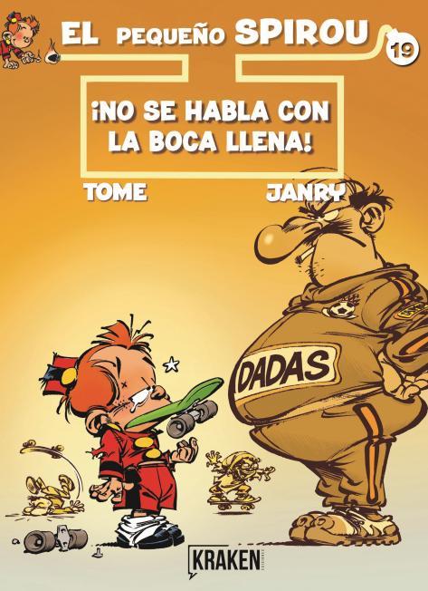 PEQUEÑO SPIROU 19, EL : ¡NO SE HABLA CON LA BOCA LLENA! | 9788492534777 | TOME