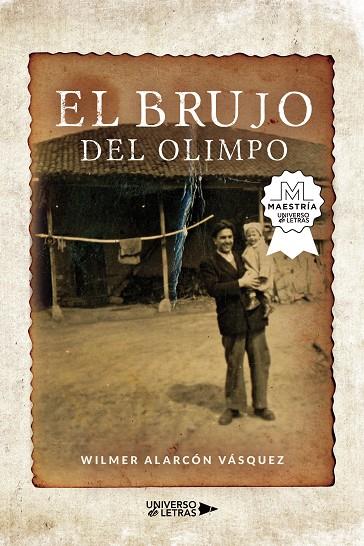 BRUJO DEL OLIMPO, EL | 9788418570018 | ALARCÓN VÁSQUEZ, WILMER