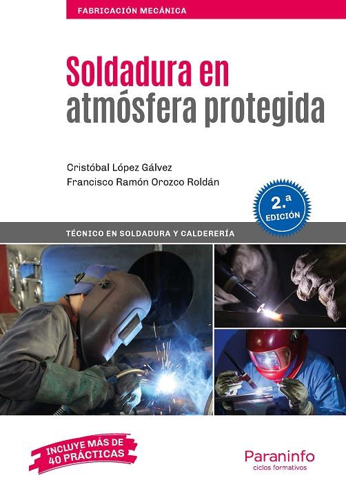 SOLDADURA EN ATMÓSFERA PROTEGIDA | 9788428341424 | LOPEZ, CRISTOBAL / OROZCO, FRANCISCO R.