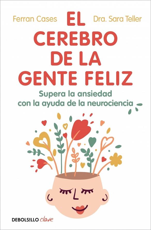 CEREBRO DE LA GENTE FELIZ, EL | 9788466393201 | CASES, FERRAN/TELLER, DRA. SARA