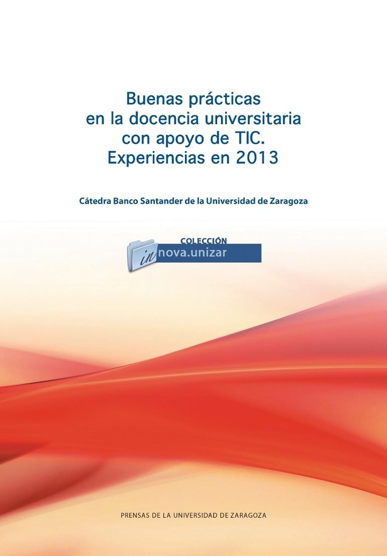 BUENAS PRÁCTICAS EN LA DOCENCIA UNIVERSITARIA CON APOYO DE TIC. EXPERIENCIAS EN 2013 | 9788416028979 | VARIOS AUTORES