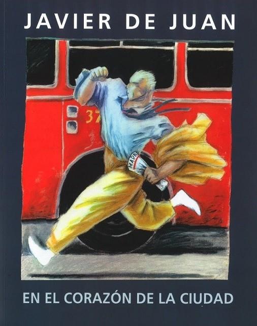 JAVIER DE JUAN. EN EL CORAZON DE LA CIUDAD | 9788481819106