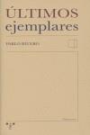 ÚLTIMOS EJEMPLARES | 9788497042413 | RIVERO GALLEGOS, PABLO