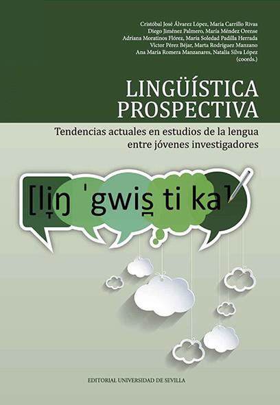 LINGÜÍSTICA PROSPECTIVA | 9788447228867 | MORENO CABRERA, JUAN CARLOS / SALGUERO LAMINAR, FRANCISCO J. / APARICIO LARRÁN, BLANCA / CORUJO GONZ