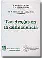 DROGAS EN LA DELINCUENCIA, LAS | 9788484429616 | JUAN MUÑOZ SÁNCHEZ/JOSÉ LUIS DÍEZ RIPOLLÉS/MARÍA JOSÉ GARRIDO DE LOS SANTOS