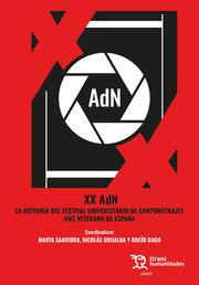 XX ADN LA HISTORIA DEL FESTIVAL UNIVERSITARIO DE CORTOMETRAJES | 9788419632937 | SAAVEDRA,MARTA/GRIJALBA,NICOLÁS/GAGO,ROCÍO