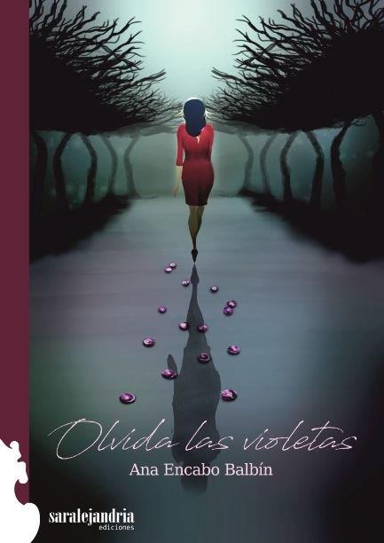 OLVIDA LAS VIOLETAS | 9788494766404 | ENCABO BALBIN, ANA