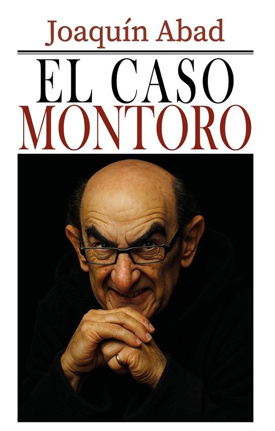CASO MONTORO, EL | 9798298638449 | ABAD, JOAQUIN