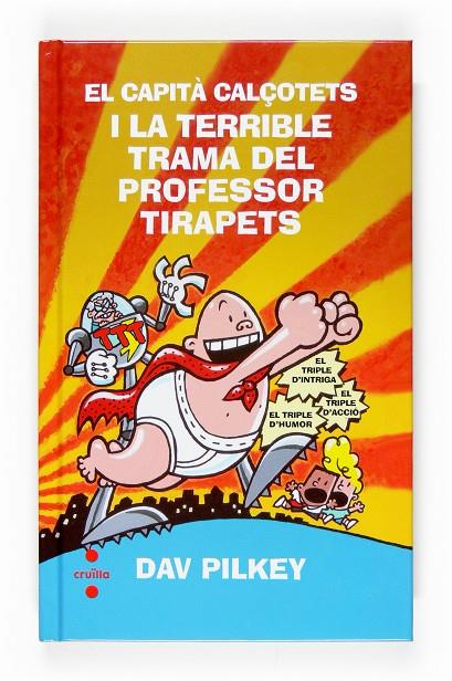 CAPITÀ CALÇOTETS I LA TERRIBLE TRAMA DEL PROFESSOR TIRAPETS | 9788466118255 | PILKEY, DAV