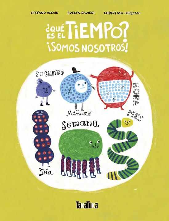 QUE ES EL TIEMPO? SOMOS NOSOTROS | 9788418821974 | ASCARI, STEFANO