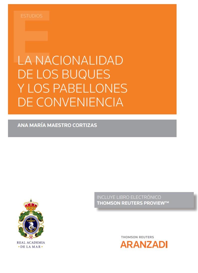 NACIONALIDAD DE LOS BUQUES Y LOS PABELLONES DE CONVENIENCIA, LA (PAPEL E-BOOK) | 9788413918822 | MAESTRO CORTIZAS, ANA
