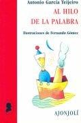 AL HILO DE LA PALABRA | 9788475176185 | GARCÍA TEIJEIRO, ANTONIO