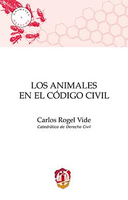 ANIMALES EN EL CODIGO CIVIL, LOS | 9788429019551 | ROGEL VIDE, CARLOS