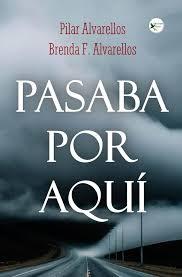 PASABA POR AQUÍ | 9788412831597 | ALVARELLOS, PILAR