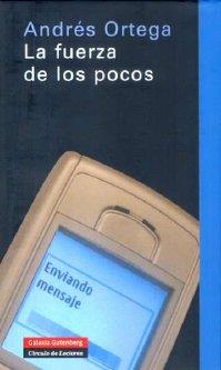 FUERZA DE LOS POCOS, LA | 9788481096750 | ORTEGA KLEIN, ANDRÉS