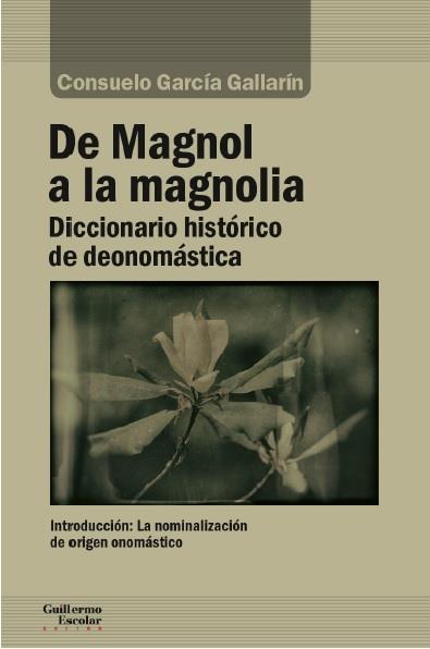DE MAGNOL A LA MAGNOLIA | 9788417134273 | GARCÍA GALLARÍN, CONSUELO