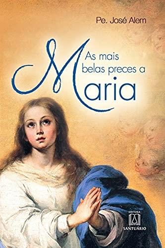 AS MAIS BELAS PRECES A MARIA | 9788536904733 | ALEM, JOSE