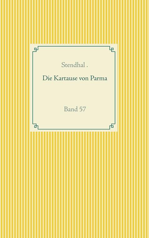 DIE KARTAUSE VON PARMA | 9783751907781 | STENDHAL