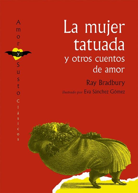 MUJER TATUADA Y OTROS CUENTOS DE AMOR, LA | 9788494573606 | BRADBURY, RAY