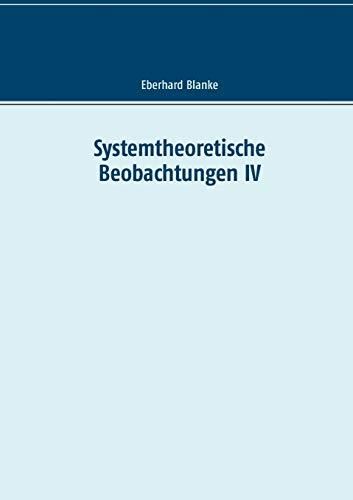 SYSTEMTHEORETISCHE BEOBACHTUNGEN IV | 9783752895018 | BLANKE, EBERHARD
