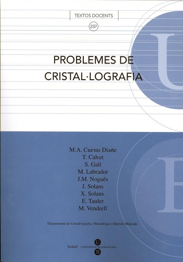 PROBLEMES DE CRISTAL·LOGRAFIA | 9788447530090 | GALÍ MEDINA, SALVADOR / SOLANS HUGUET, JOAQUIM / CALVET PALLÁS, Mª TERESA / TAULER FERRÉ, Mª ESPERAN
